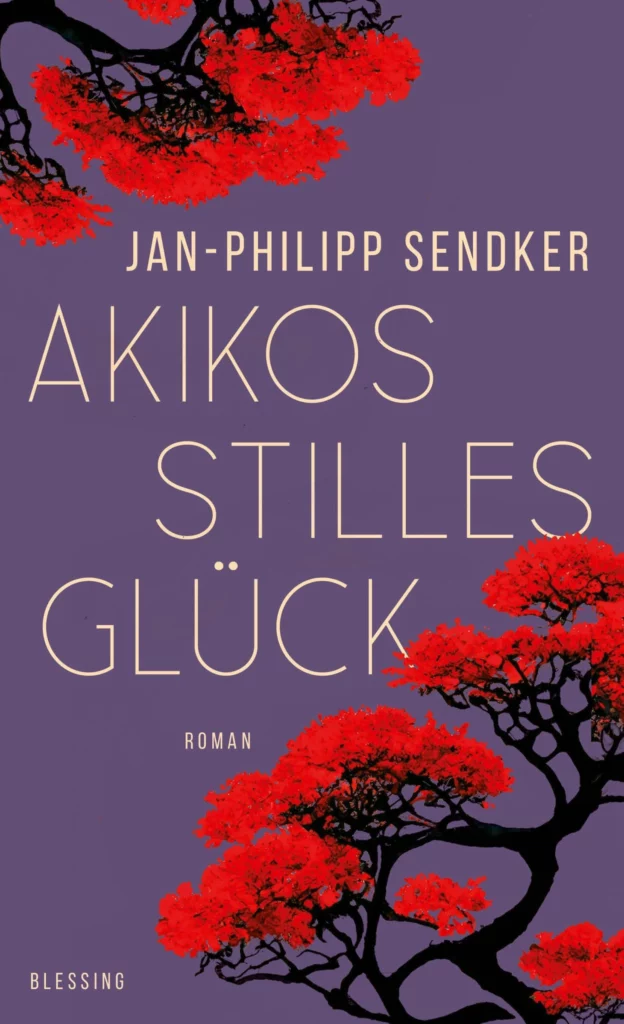 Bild: Cover «Akikos stilles Glück» von Jan-Philipp Sendker