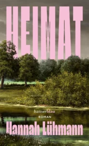 Cover: Heimat von Hannah Luehmann