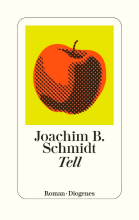 Tell – Joachim B. Schmidt